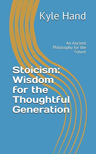 Stoicism: Wisdom for the Thoughtful Generation:... 1726736334 Book Cover