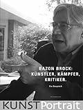 bazon brock bücher  KUNSTPortrait Bazon Brock: Künstler, Kämpfer, Kritiker