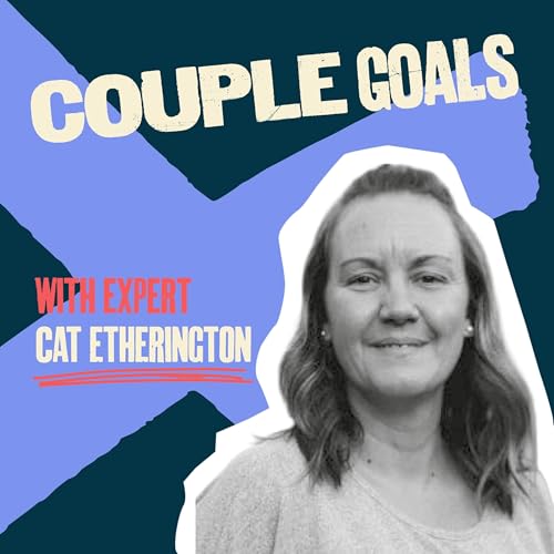 The hidden impact of porn on relationships | Cat Etherington | Couple Goals S2E6