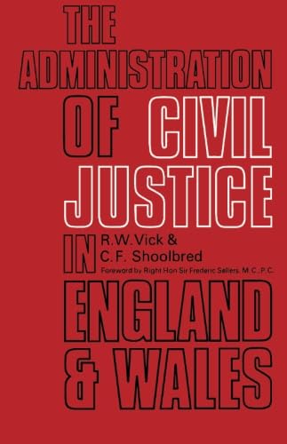 The Administration of Civil Justice in England and Wales: The Commonwealth and International Library: Pergamon Modern Legal Outlines