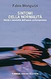 Sintomi Della Normalità. Mente E Mentalità Dell'epoca Contemporanea - 2