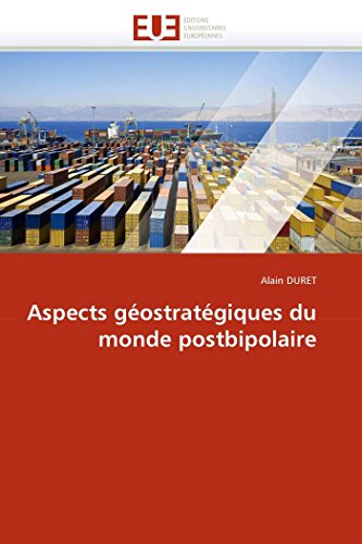 Aspects géostratégiques du monde postbipolaire (Omn.Univ.Europ.) (French Edition)