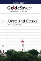 GradeSaver (TM) Lesson Plans: Oryx and Crake 1602597731 Book Cover