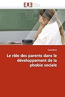 Le Rôle Des Parents Dans Le Développement de la Phobie Sociale 6131544468 Book Cover