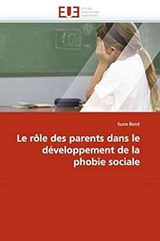 Paperback Le Rôle Des Parents Dans Le Développement de la Phobie Sociale [French] Book