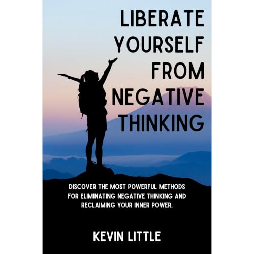 Liberate Yourself From Negative Thinking Audiolibro Por Kevin Little arte de portada