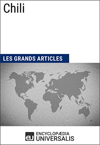 Télécharger Chili: Géographie, économie, histoire et politique livre En ligne