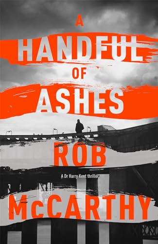 A Handful of Ashes: Dr Harry Kent Book 2 (Dr Ha... 1473617685 Book Cover