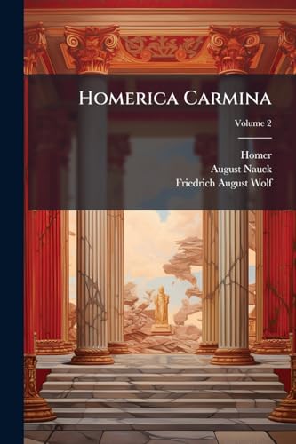 Homerica Carmina: Homerica Carmina; Volume 2 (Latin Edition)