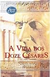 A Vida dos Doze Césares