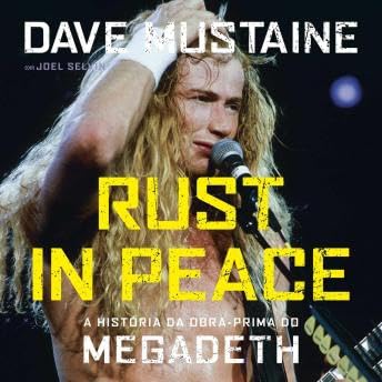 Rust in Peace: a hist&oacute;ria da obra-prima do Megadeth - Dave Mustaine Podcast Por  arte de portada