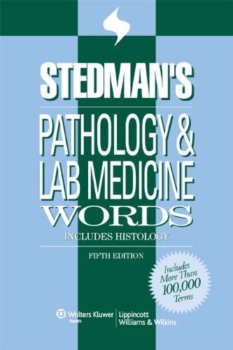 By Lippincott Williams & Wilkins - Stedman's Pathology & Laboratory Medicine Words: Includes Histology: 5th (fifth) Edition