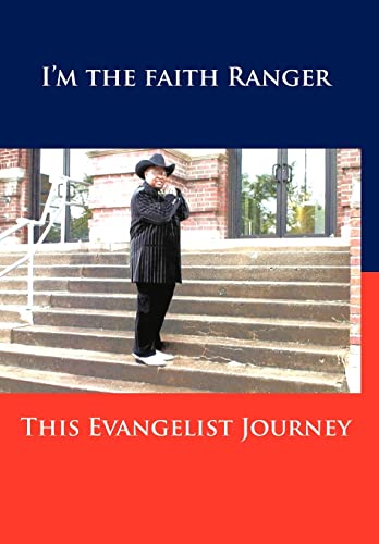 This Evangelist Journey: I'm the Faith Ranger