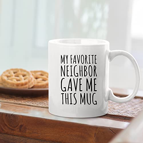 Panvola My Favorite Neighbor Gave Me This Mug Neighbor Gifts Housewarming Moving Out Farewell Goodbye Friendship Novelty Drinkware Ceramic Coffee Cup 11 oz White by Panvola - Image 4