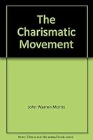 The Charismatic Movement: An Orthodox Evaluation 0916586723 Book Cover