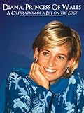 Diana, Princess of Wales: A Celebration of Life