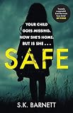  Safe: A missing girl comes home. But is it really her?