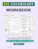 ESL Vocabulary Workbook: Newcomer Students | Daily Activities, Community, School (Newcomer ESL Workbooks) B0CVHNB58Y Book Cover