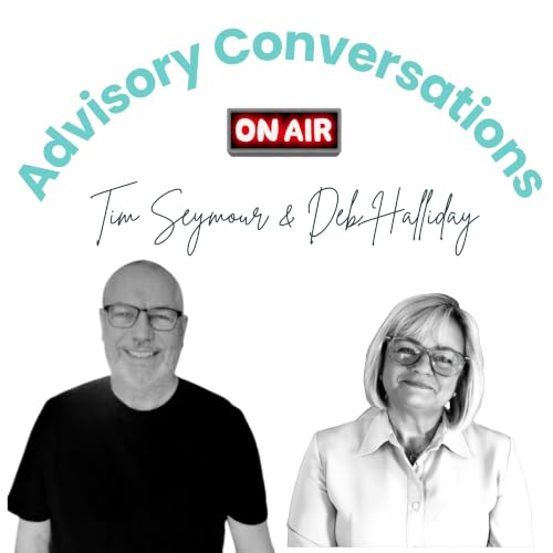 Advisory Conversations with Tim Seymour and Deb Halliday cover art