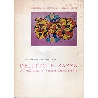 Delitto e razza. Convincimenti e interpretazioni