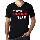 Homme Tee-Shirt Col V Faire Partie De L'Équipe De Basket-Ball – Be Part of The Basketball Team – T-Shirt Vintage Noir Profond L