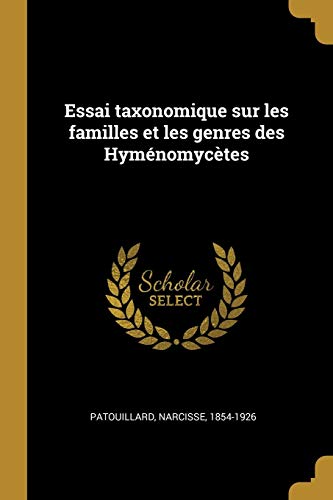 Essai taxonomique sur les familles et les genres des Hyménomycètes (French Edition)