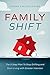 Family Shift: The 5-Step Plan to Stop Drifting and Start Living with Greater Intention