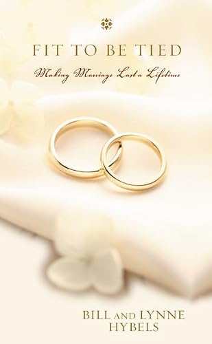 Image of Fit to Be Tied: Making Marriage Last a Lifetime