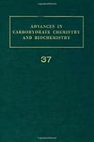 Advances in Carbohydrate Chemistry and Biochemistry, Volume 37 0120072378 Book Cover