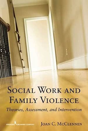[Social Work and Family Violence: Theories, Assessment, and Intervention] [By: Joan McClennen] [March, 2010] book cover