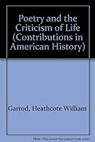 Poetry and the Criticism of Life (The Charles Eliot Norton Lectures for 1929-1930) 0837194458 Book Cover