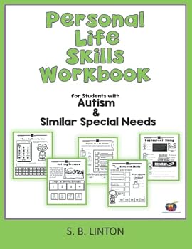 Personal Life Skills Printables Workbook: for Students with Autism & Similar Special Needs
