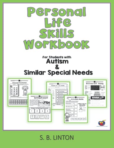 Personal Life Skills Printables Workbook: for Students with Autism & Similar Special Needs