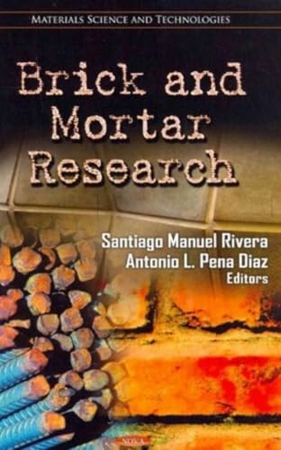Brick and Mortar Research (Materials Science and Technologies: Engineering Tools, Techniques and Tables)