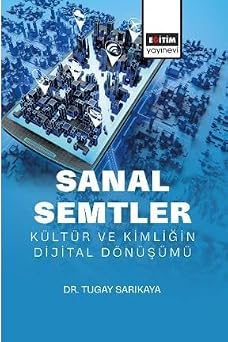 Sanal Semtler K lt r ve Kimli in Dijital D n m