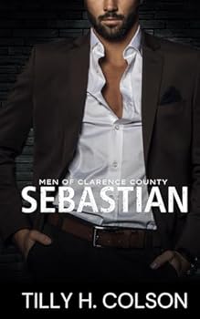 Sebastian: Men of Clarence County Book 3
