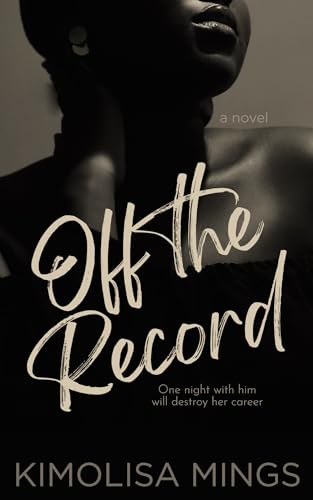 Off The Record: A Sweet & Spicy Black Romance