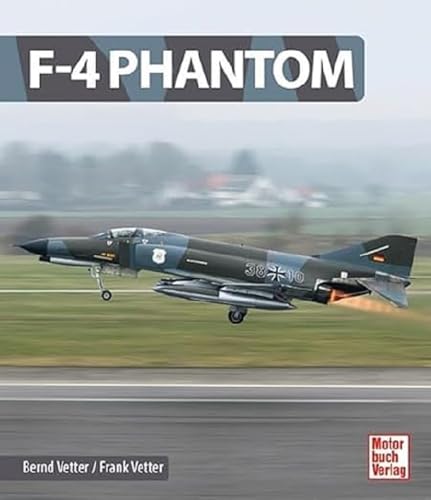 F-4 Phantom - Bernd Vetter Frank Vetter Gebunden