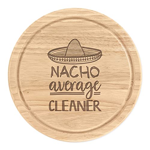 Nacho Average Cleaner Wooden Chopping Cheese Board Round 25cm