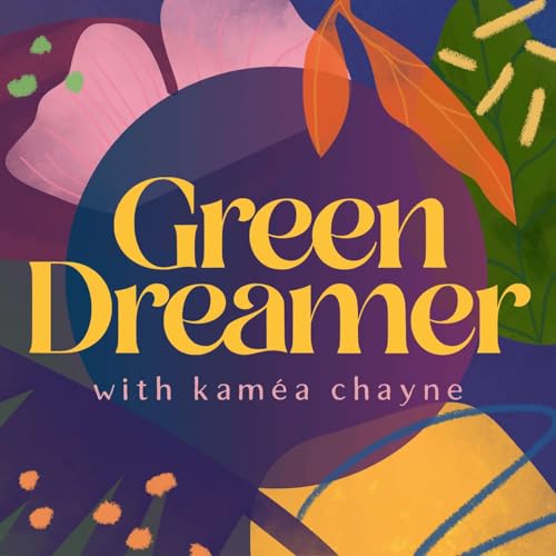 Green Dreamer: Seeding change towards collective healing, sustainability, regeneration cover art