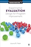 Experimental Evaluation Design for Program Improvement (Evaluation in Practice Series)