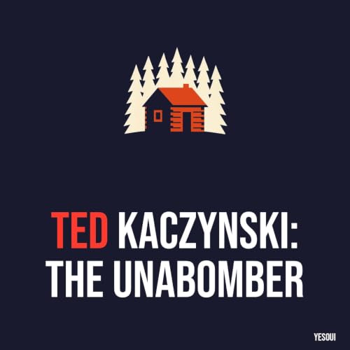 『Ted Kaczynski: The Unabomber』のカバーアート