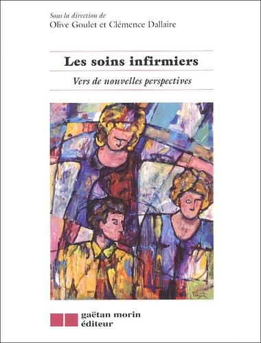 LES SOINS INFIRMIERS Goulet, Olive