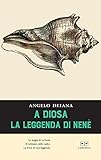A Diosa. La Leggenda Di Nenè - 2