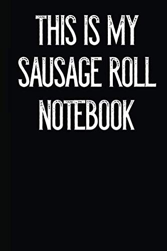 This Is My Sausage Roll Notebook
