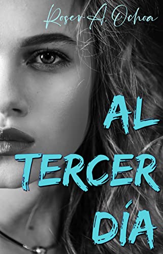 Al tercer día (Spanish Edition)