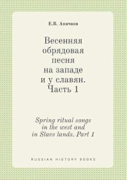Paperback Spring ritual songs in the west and in Slavs lands. Part 1 [Russian] Book