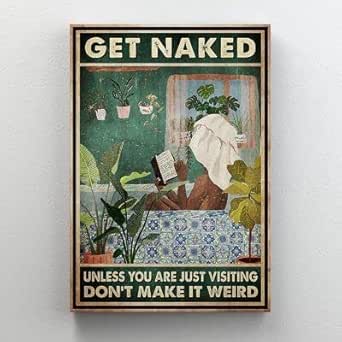 Acquista Get Naked Unless You are Just Visiting Don't Make It Weird Retro Metal Tin Sign Vintage Sign for Bathroom Wall Decor 8x12 Inch in Italia a partire da 14