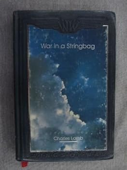Hardcover War in a Stringbag (Wings of War Series) by Charles Lamb (1994-03-03) Book