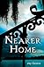 Nearer Home: A Novel (Nola Céspedes Novels)